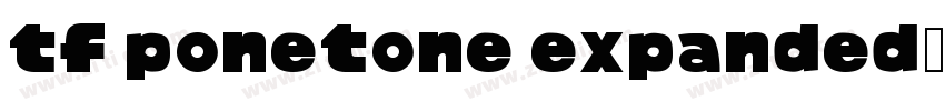 tf ponetone expanded字体转换